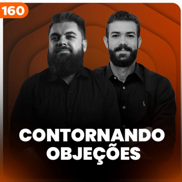 Capa do podcast Papo de Vendedor, na cor laranja escuro, e título, na cor branca, Contornando objeções, sobre como vencer a objeção "vamos deixar para o ano que vem".