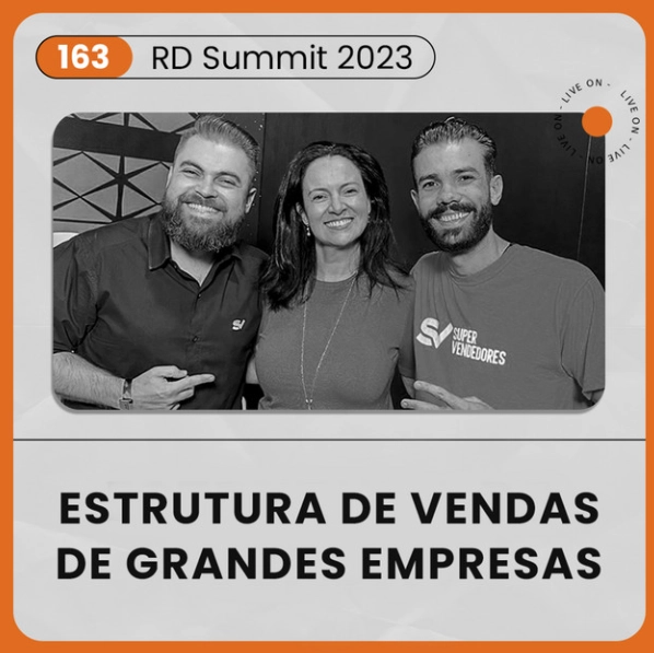 Capa do podcast Papo de Vendedor, na cor laranja e branca, como logo especial RD Summit 23, e título da cor preta, Estrutura de Vendas de grandes empresas, processo de vendas em grandes operações comerciais.